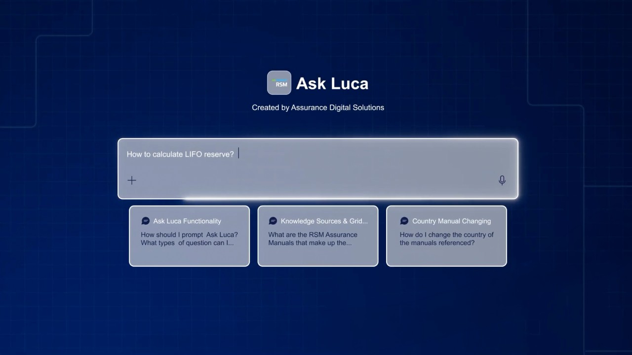 Ask Luca provides auditors with access to RSM methodology, technical accounting guidance, practice aids and firm-approved insights.